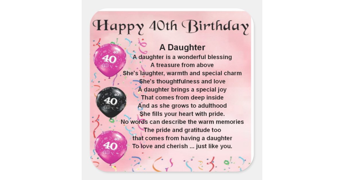 Daughter Poem 40th Birthday Square Sticker Zazzle