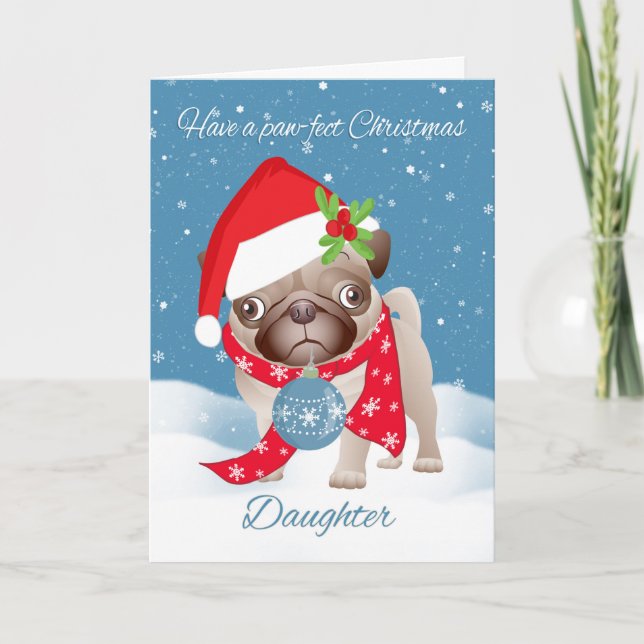 Daughter, Pug Dog With Cute Santa Hat And Ornament Holiday Card (Front)