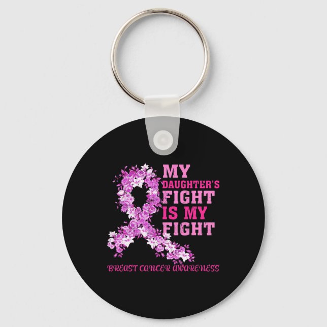 Daughter’s Fight Is My Fight Breast Cancer Awarene Key Ring (Front)