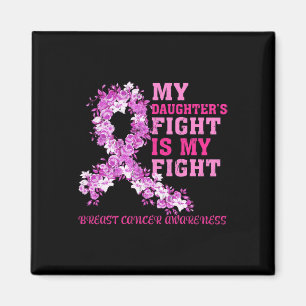 Daughter’s Fight Is My Fight Breast Cancer Awarene Magnet