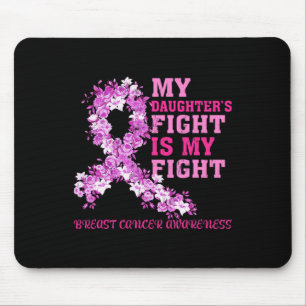 Daughter’s Fight Is My Fight Breast Cancer Awarene Mouse Pad