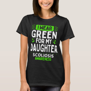 Daughter Scoliosis Awareness  Warrior Green Ribbon T-Shirt