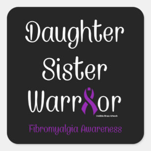 Daughter Sister Warrior...Fibro Square Sticker