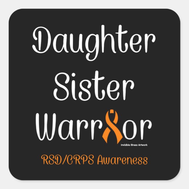 Daughter Sister Warrior...RSD/CRPS Square Sticker (Front)