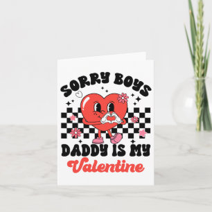 Daughter Sorry Boys Daddy Is My Valentine By  Card
