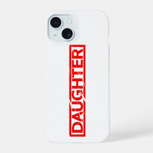 Daughter Stamp iPhone 15 Case (Back)