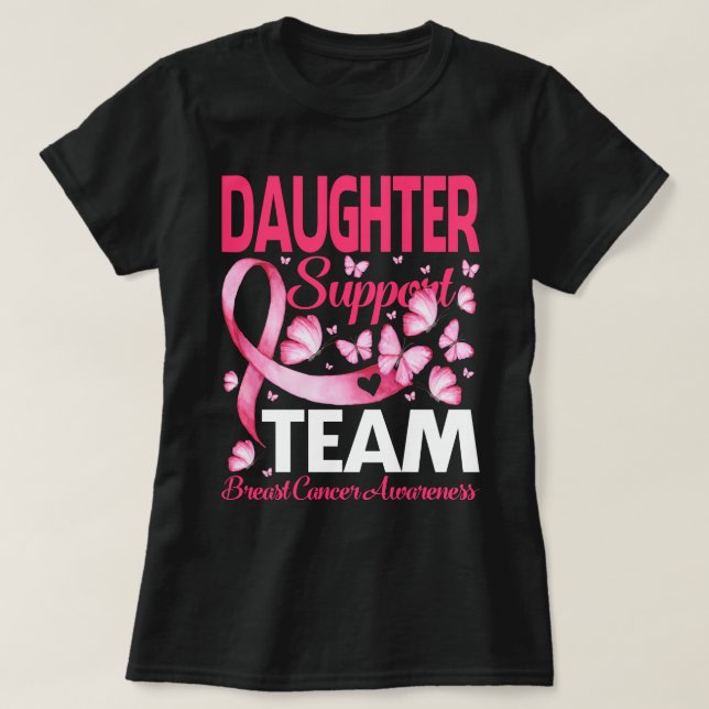 DAUGHTER Support Team gift Breast Cancer Awareness T-Shirt (Design Front)