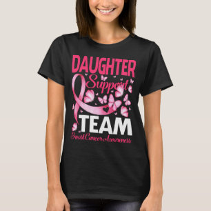 DAUGHTER Support Team gift Breast Cancer Awareness T-Shirt