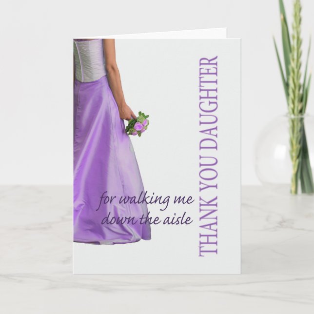 Daughter Thanks for Walking me down Aisle Thank You Card (Front)