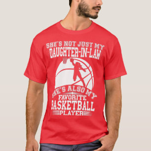 DaughterInLaw Is My Favourite Basketball Player S T-Shirt