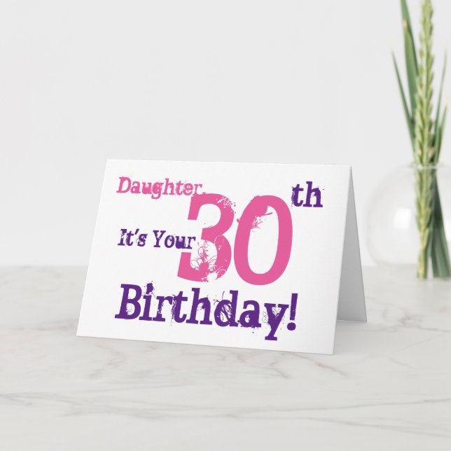 Daughter's 30th birthday greeting in purple, pink. card (Front)