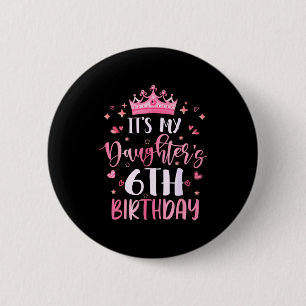 Daughter's 6th birthday pink happy 6 years old cm round badge