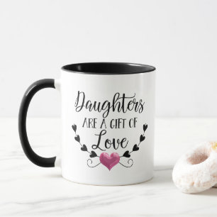 Daughters are a gift of love words mug