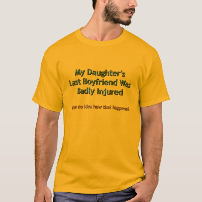 Daughter's Boyfriend T-Shirt (Front)