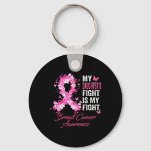 Daughter's Fight Is My Fight Breast Cancer Awarene Key Ring