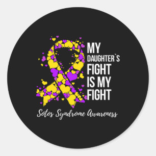 Daughter's Fight Is My Fight Sotos Syndrome  Classic Round Sticker