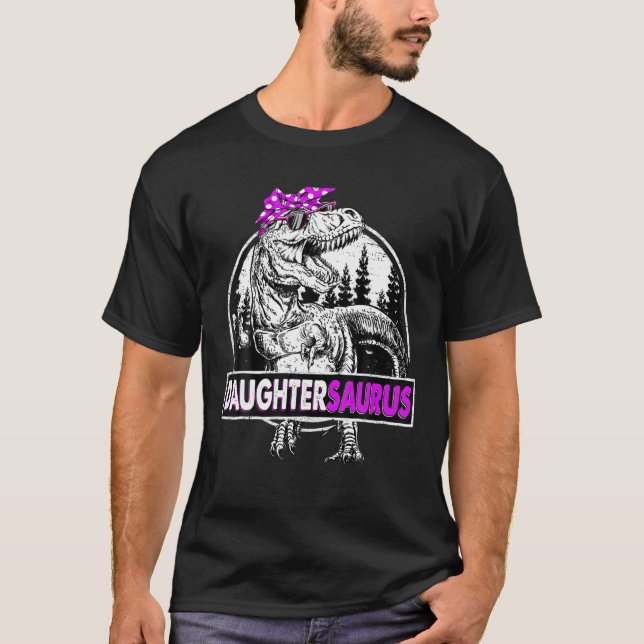 Daughtersaurus T Rex Dinosaur Funny Mother's Day. T-Shirt (Front)