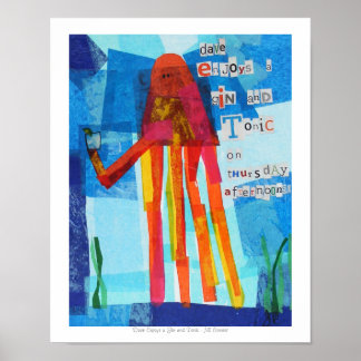 Dave Enjoys a Gin and Tonic Poster