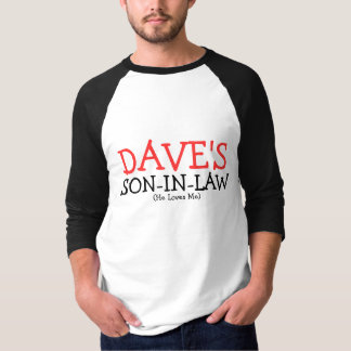 Dave's Son-In-Law T-Shirt