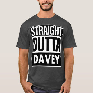 Davey Name Straight Outta Davey T-Shirt