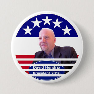 David Hendrix Independent for President 2016 7.5 Cm Round Badge