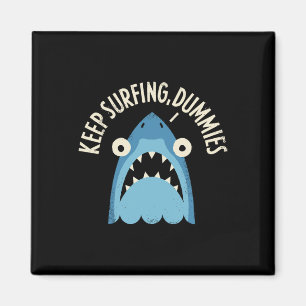 David Olenick -keep Surfing Dummies Magnet