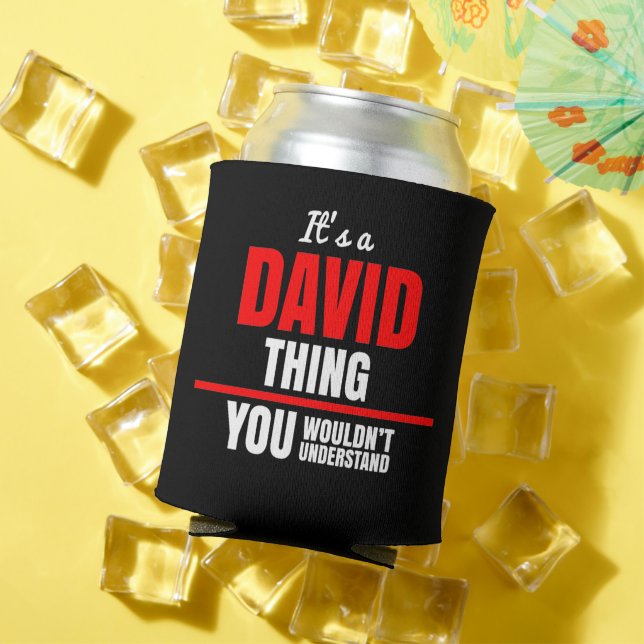 David Thing You Wouldn't Understand Can Cooler (In Situ Summer)