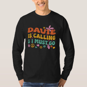 Davie Is Calling And I Must Go T-Shirt