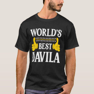 Davila Surname Team Family Last Name World's Best  T-Shirt