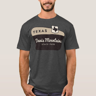 Davis Mountains State Park Texas Welcome Sign T-Shirt