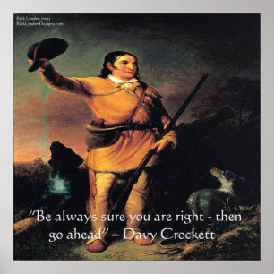 Davy Crocket "Go Ahead..." Wisdom Quote Poster