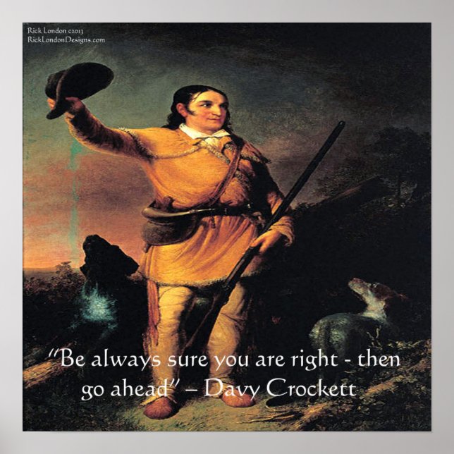Davy Crocket "Go Ahead..." Wisdom Quote Poster (Front)