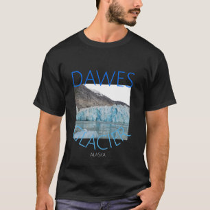 Dawes Glacier Endicott Arm Alaska Cruise Adventure T-Shirt