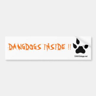 dawgdogs, DAWGDOGS INSIDE !! Bumper Sticker