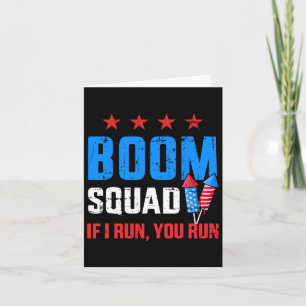 Day 4th Of July Boom Squad If I Run You Run Card