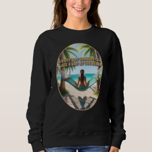 Day at the beach sweatshirt