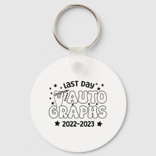 Day Autograph 2023 Last Day Of School Autograph 20 Key Ring