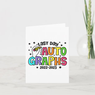 Day Autographs Last Day Of School Vibes Funny  Card
