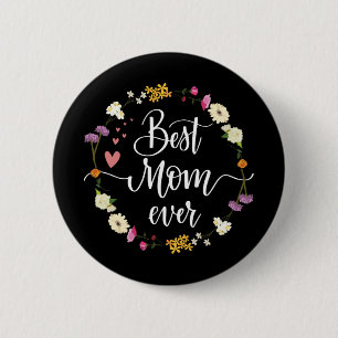 Day Best Mum Ever Gifts From Daughter Son Mum Kids 6 Cm Round Badge