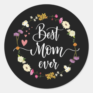 Day Best Mum Ever Gifts From Daughter Son Mum Kids Classic Round Sticker