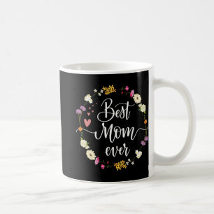 Day Best Mum Ever Gifts From Daughter Son Mum Kids Coffee Mug