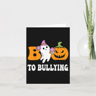 Day Boo To Bullying Awareness Ghost Pumpkin Orange Card