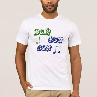 day bow bow T-Shirt