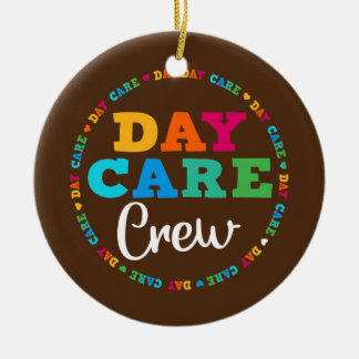 Day care Crew School Childcare Provider Team Ceramic Ornament