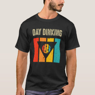 Day Dinking Martini Pickleball 1 T-Shirt