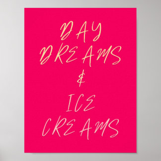 DAY DREAMS & ICE CREAMS Childhood Quote Kids Poster