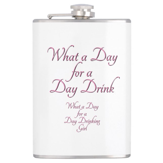 Day Drink - For Her! by Jeff Willis Art Flask (Front)