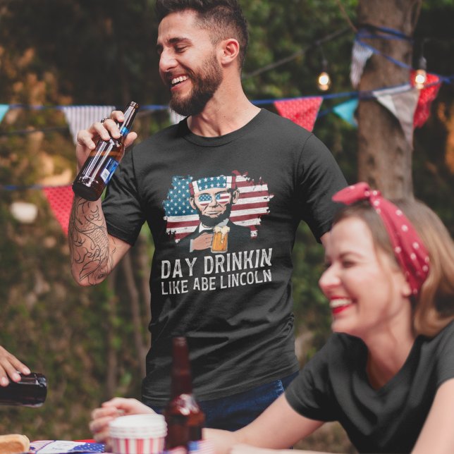 Day Drinkin Like Abe Lincoln Funny 4th July T-Shirt (Creator Uploaded)