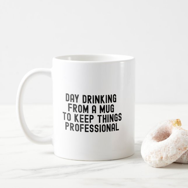 Day Drinking From A Mug , funny coworker gift idea (With Donut)