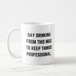 Day Drinking from This Mug